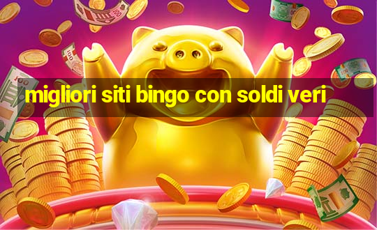 migliori siti bingo con soldi veri