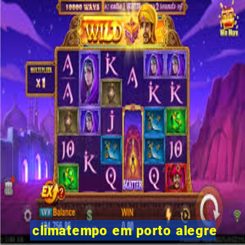 climatempo em porto alegre