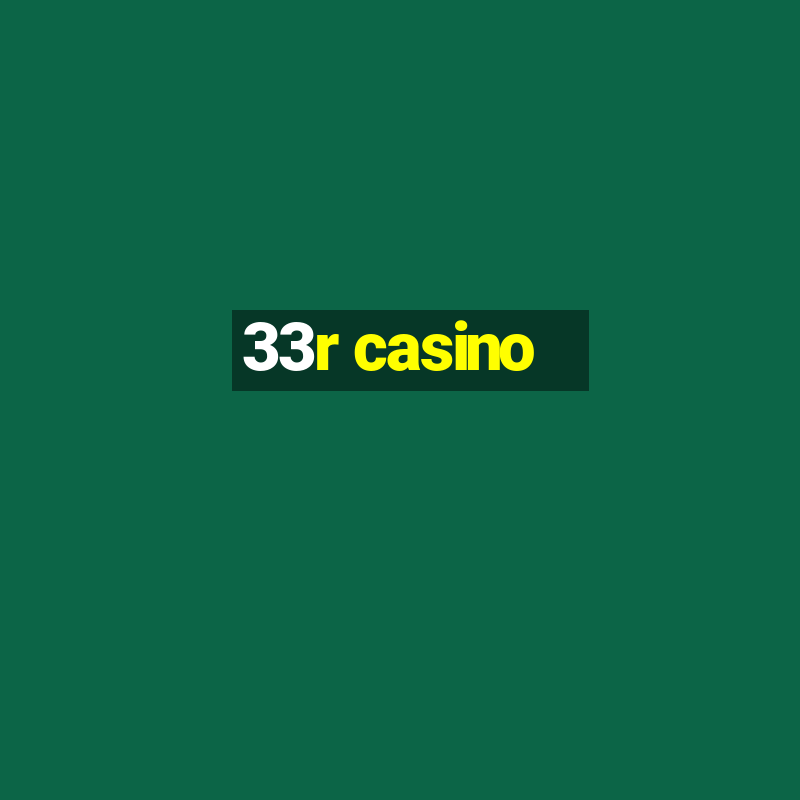 33r casino