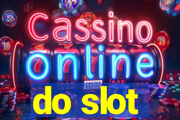 do slot