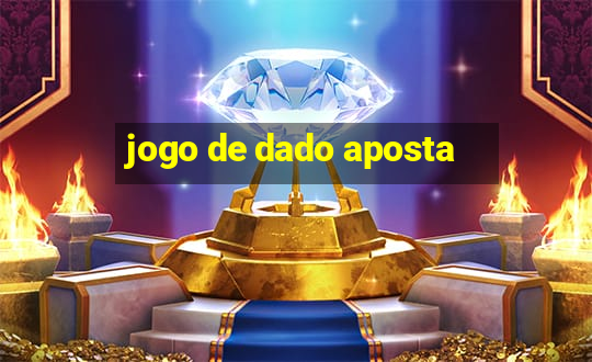 jogo de dado aposta