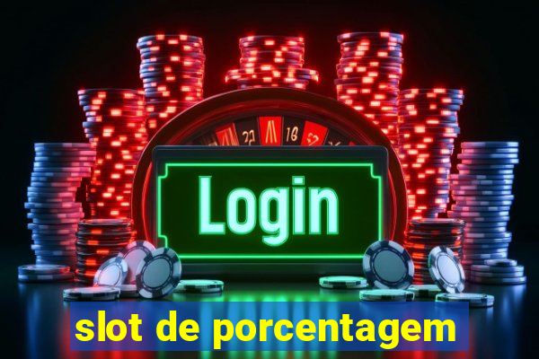 slot de porcentagem