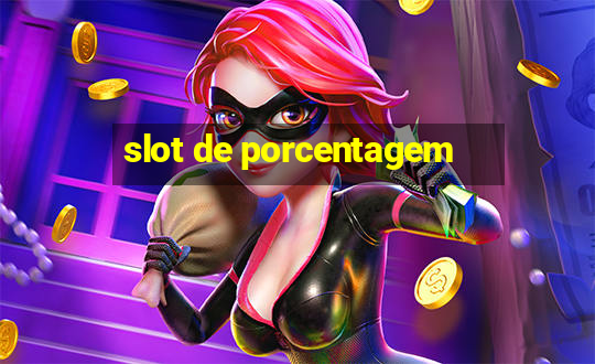 slot de porcentagem