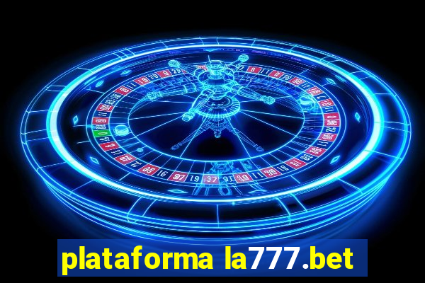 plataforma la777.bet