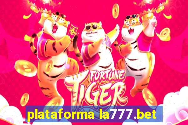 plataforma la777.bet