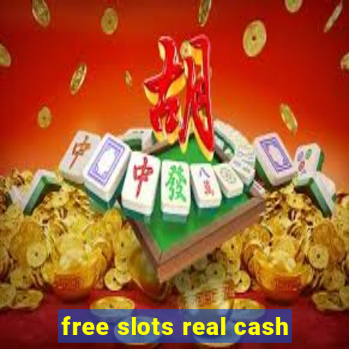 free slots real cash