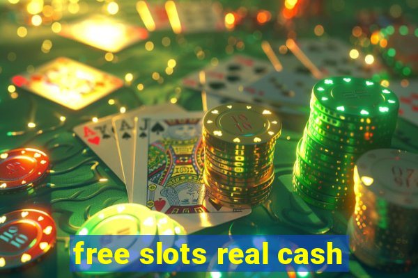 free slots real cash