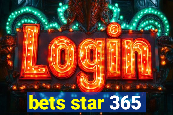 bets star 365