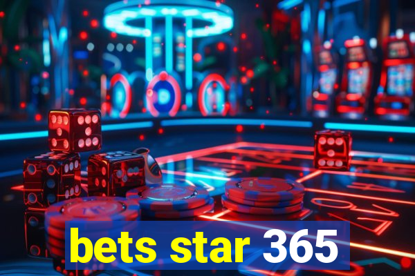 bets star 365