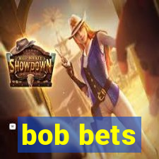 bob bets