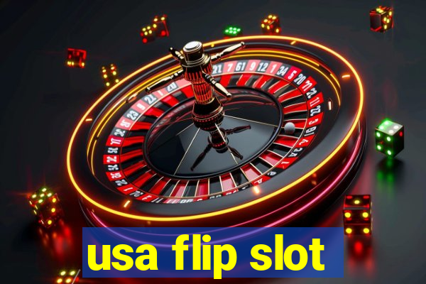 usa flip slot