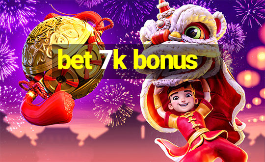 bet 7k bonus