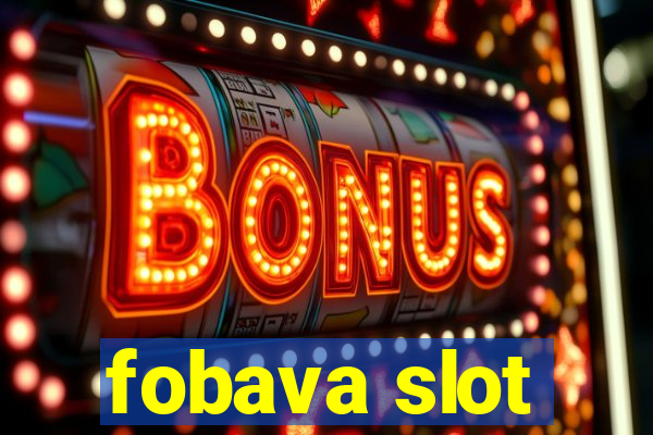 fobava slot