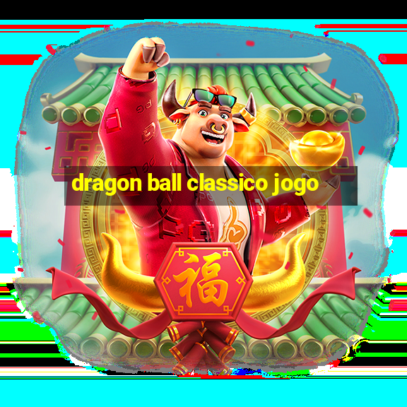 dragon ball classico jogo