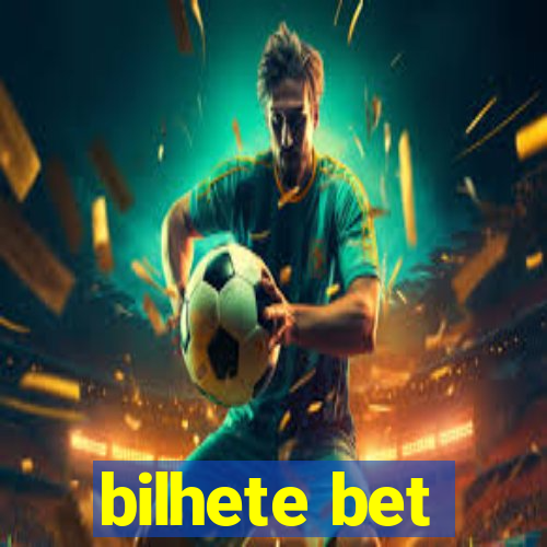 bilhete bet