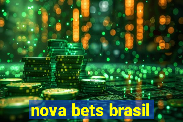 nova bets brasil