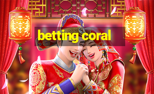 betting coral