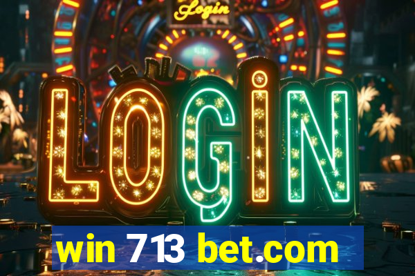 win 713 bet.com