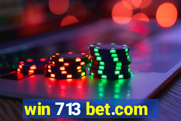 win 713 bet.com