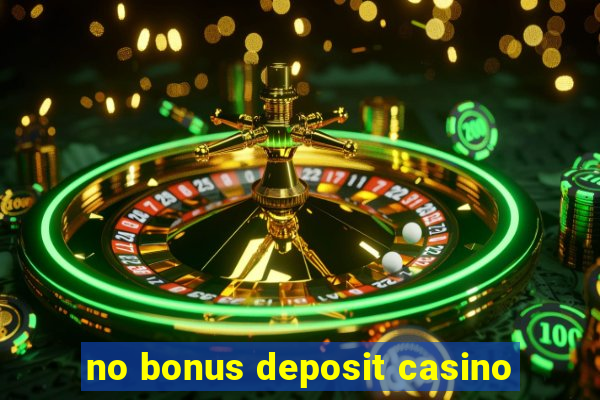 no bonus deposit casino