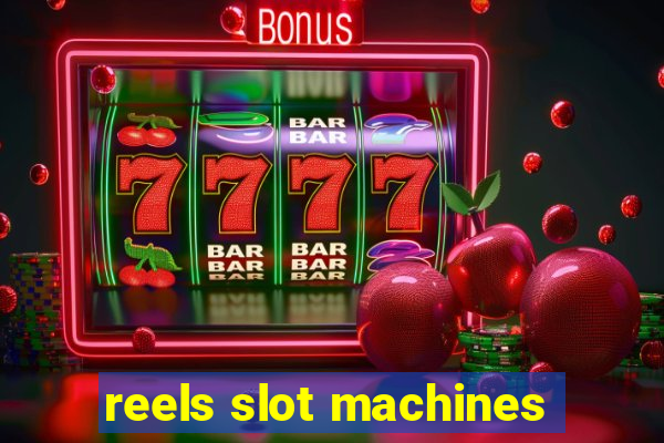 reels slot machines