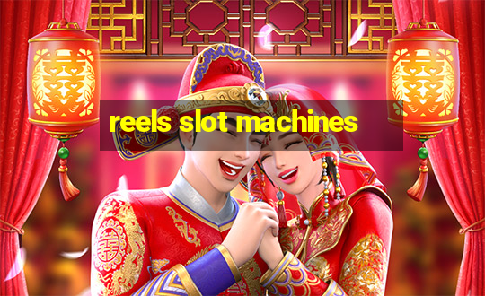 reels slot machines