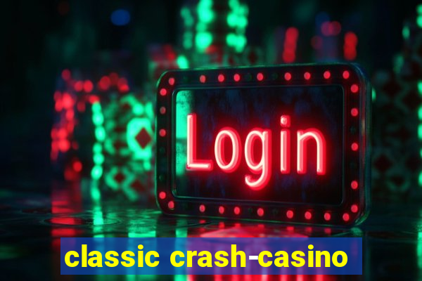 classic crash-casino