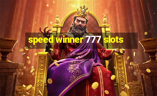 speed winner 777 slots