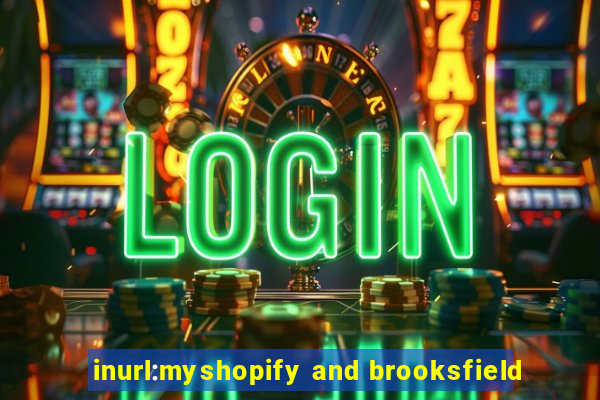 inurl:myshopify and brooksfield