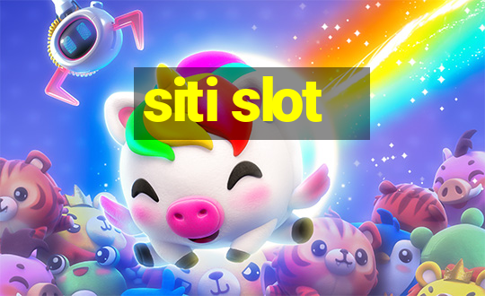 siti slot