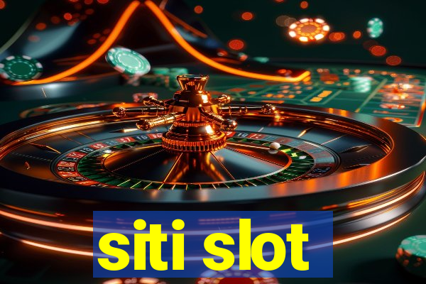 siti slot