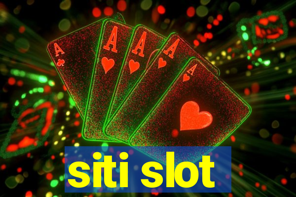 siti slot