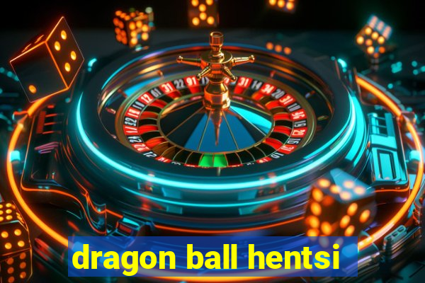 dragon ball hentsi