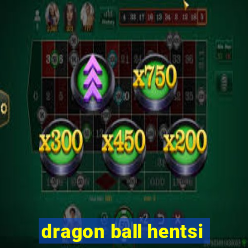 dragon ball hentsi