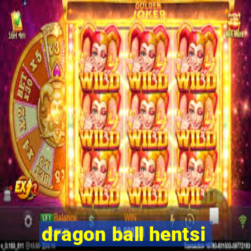 dragon ball hentsi