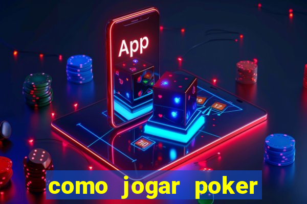 como jogar poker star com dinheiro real no celular