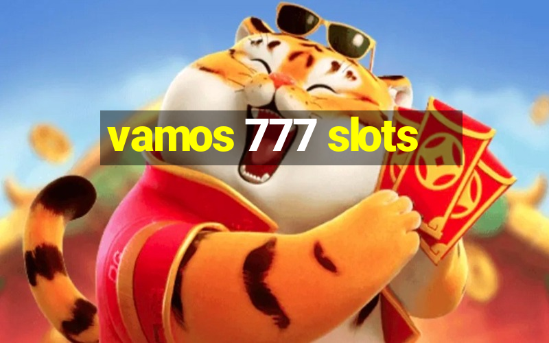 vamos 777 slots