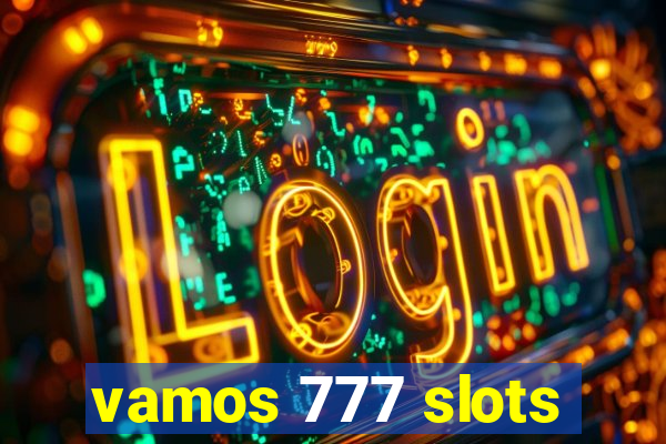 vamos 777 slots