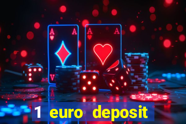 1 euro deposit casino 2019