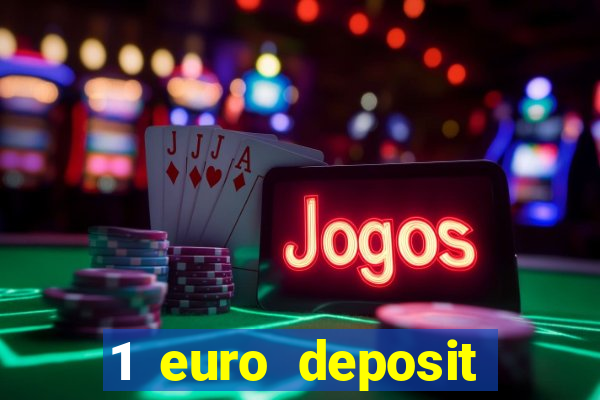 1 euro deposit casino 2019