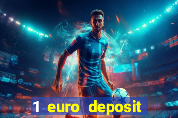 1 euro deposit casino 2019