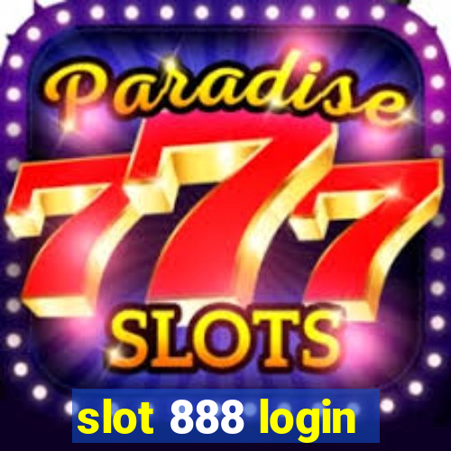 slot 888 login