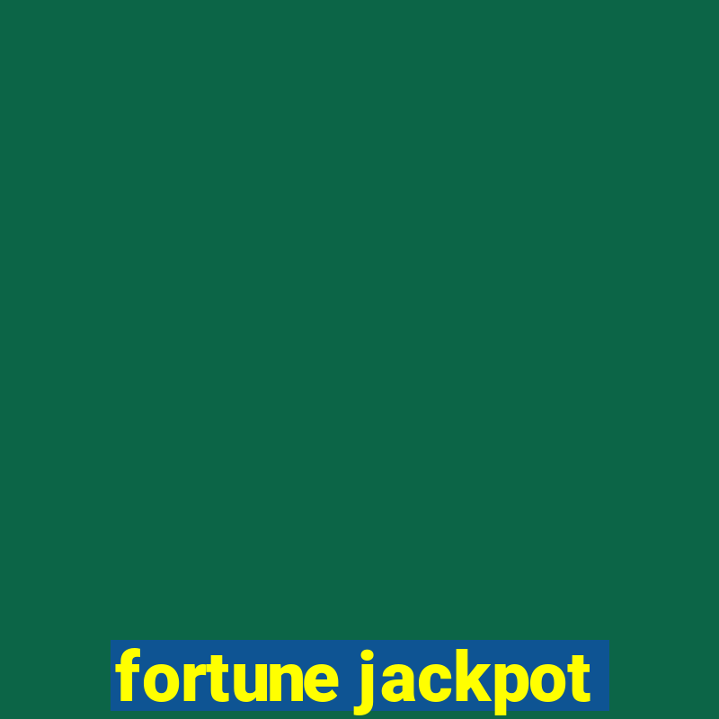 fortune jackpot