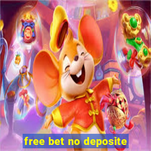 free bet no deposite