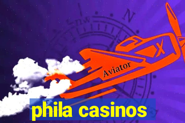 phila casinos