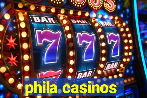 phila casinos