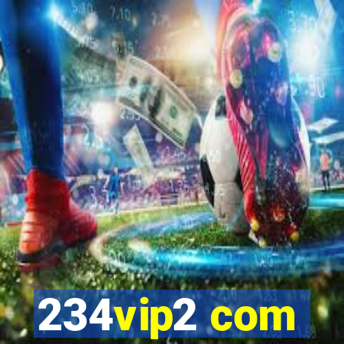 234vip2 com