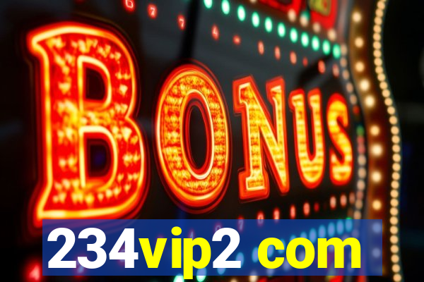 234vip2 com