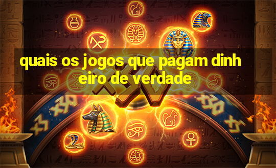 quais os jogos que pagam dinheiro de verdade