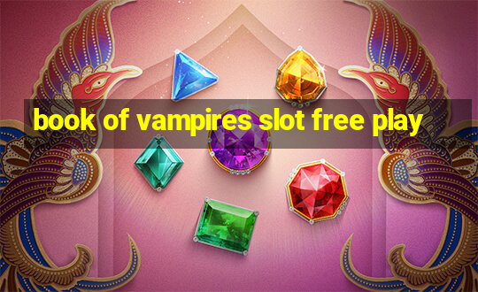 book of vampires slot free play